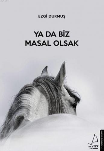 Ya da Biz Masal Olsak