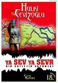 Ya Sev Ya Sevr; Bir Gafletin Büyümesi