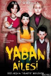 Yaban Ailesi; Sizi Akşam Yemeğe Bekliyor