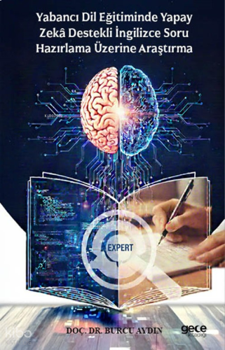 Yabancı Dil Eğitiminde Yapay Zekâ Destekli İngilizce Soru Hazırlama Üzerine Araştırma