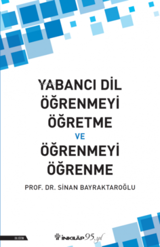 Yabancı Dil Öğrenmeyi Öğretme ve Öğrenmeyi Öğrenme