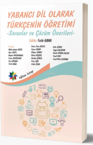 Yabancı Dil Olarak Türkçe Öğretimi ;Sorunlar ve Çözüm Önerileri
