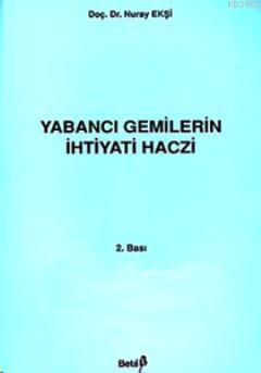 Yabancı Gemilerin İhtiyati Haczi