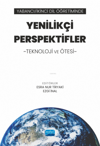 Yabancı - İkinci Dil Öğretiminde Yenilikçi Perspektifler: Teknoloji ve Ötesi