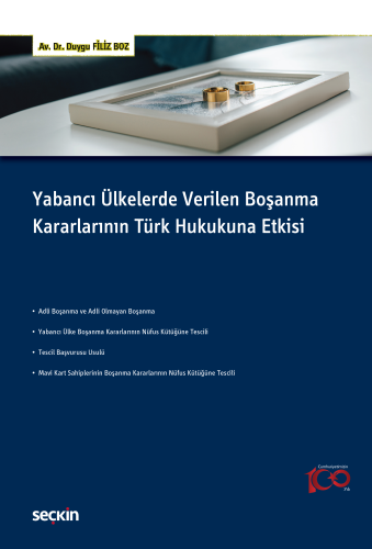 Yabancı Ülkelerde Verilen Boşanma Kararlarının Türk Hukukuna Etkisi