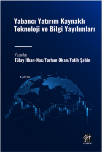 Yabancı Yatırım Kaynaklı Teknoloji ve Bilgi Yayılımları