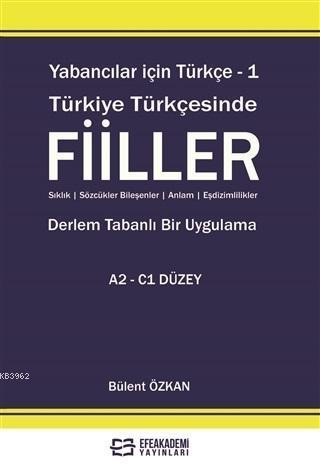 Yabancılar İçin Türkçe - 1 Türkiye Türkçesinde Fiiller; Sıklık - Sözcü