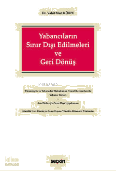 Yabancıların Sınır Dışı Edilmeleri ve Geri Dönüş
