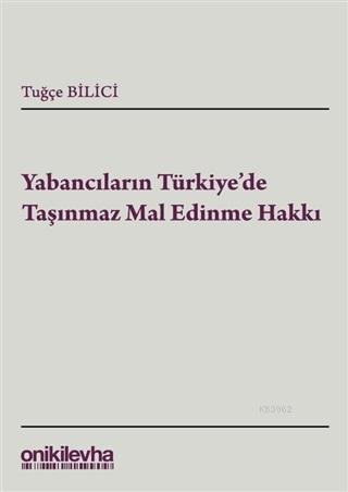 Yabancıların Türkiye'de Taşınmaz Mal Edinme Hakkı