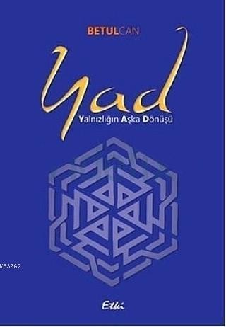 Yad; Yalnızlığın Aşka Dönüşü