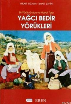Yağcı Bedir Yörükleri; Bir Yörük Grubu ve Hayat Tarz