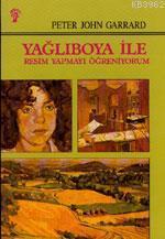 Yağlıboya İle Resim Yapmayı Öğreniyorum