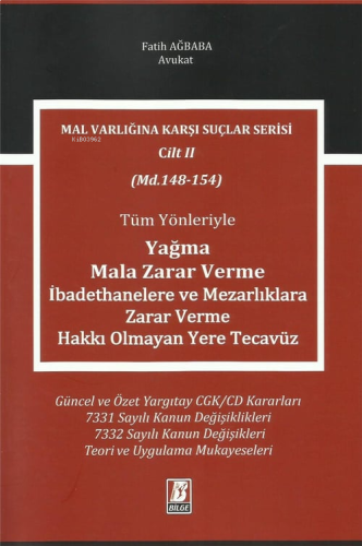 Yağma, Mala Zarar Verme, İbadethanelere ve Mezarlıklara Zarar Verme, Hakkı Olmayan Yere Tecavüz