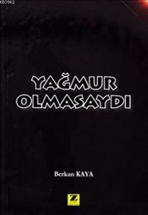 Yağmur Olmasaydı