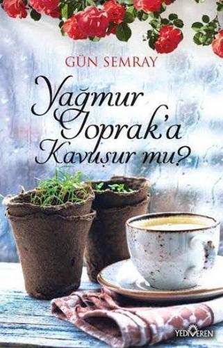 Yağmur Toprak'a Kavuşur Mu?