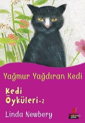Yağmur Yağdıran Kedi; Kedi Öyküleri 2