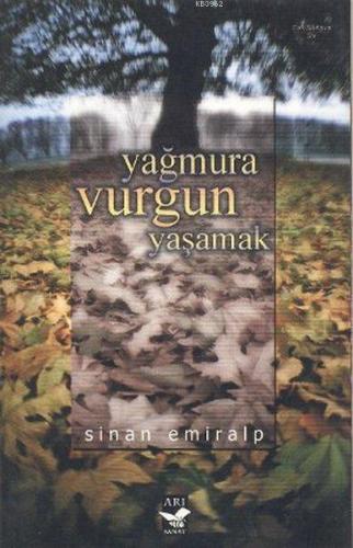 Yağmura Vurgun Yaşamak