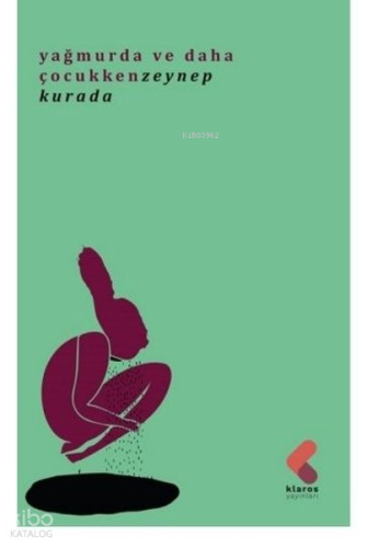 Yağmurda ve Daha Çocukken
