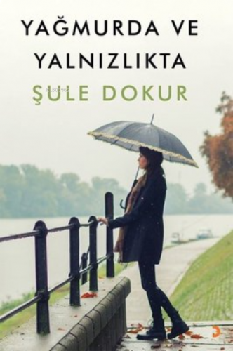 Yağmurda ve Yalnızlıkta