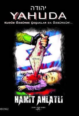 Yahuda - Kudüs Özgürse Çocuklar Da Özgürdür