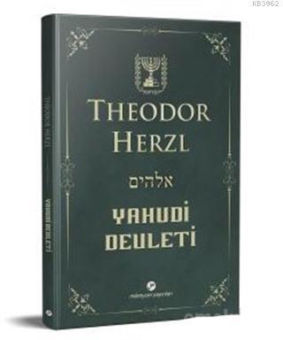 Yahudi Devleti (kısaltılmamış-değiştirilmemiş Orijinal Metin)