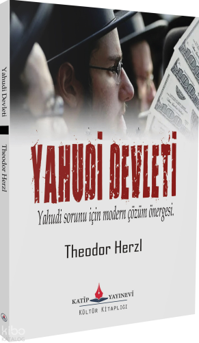Yahudi Devleti;Yahudi Sorunu için Modern Çözüm Önergesi