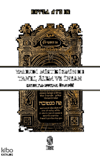 Yahudi Mistisizminde Tanrı, Âlem ve İnsan;Sefer Ha-Zohar Örneği