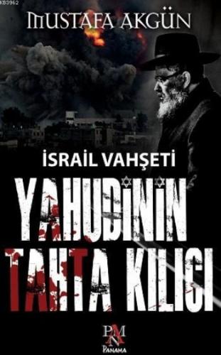 Yahudinin Tahta Kılıcı; İsrail Vahşeti