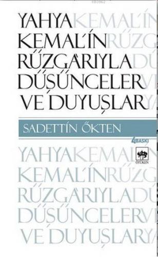 Yahya Kemal'in Rüzgarıyle; Düşünceler ve Duyuşlar