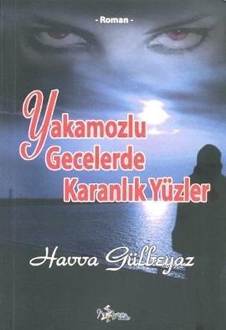 Yakamozlu Gecelerde Karanlık Yüzler