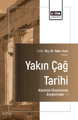 Yakın Çağ Tarihi Alanında Uluslararası Araştırmalar –I