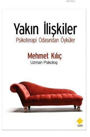 Yakın İlişkiler; Psikoterapi Odasından Öyküler