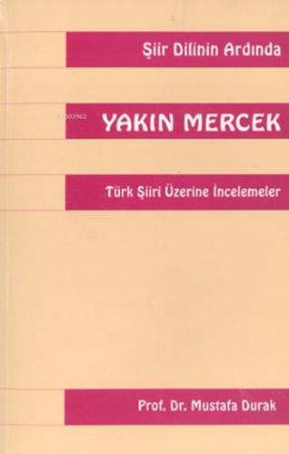 Yakın Mercek Türk Şiiri Üzerine İncelemeler