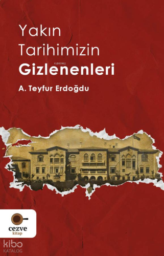 Yakın Tarihimizin Gizlenenleri