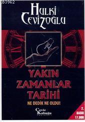 Yakın Zamanlar Tarihi; Ne Dedik Ne Oldu!