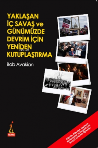 Yaklaşan İç Savaş Ve Günümüzde Devrim İçin Yeniden Kutuplaştırma