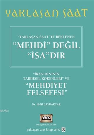 Yaklaşan Saatte Beklenen Mehdi Değil İsa'dır - Yaklaşan Saat 8