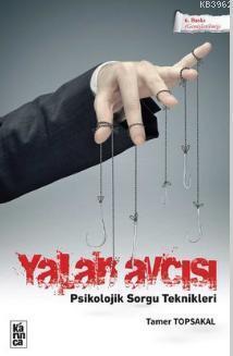 Yalan Avcısı; Psikolojik Sorgu Teknikleri