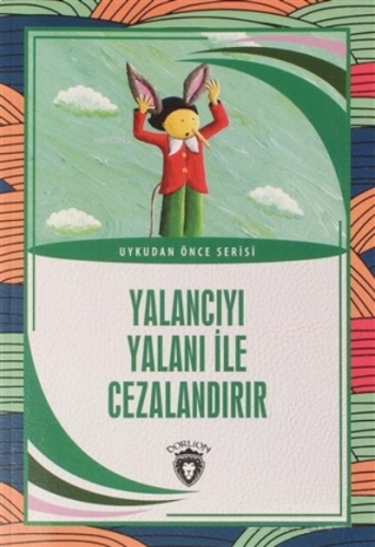 Yalancıyı Yalanı İle Cezalandır