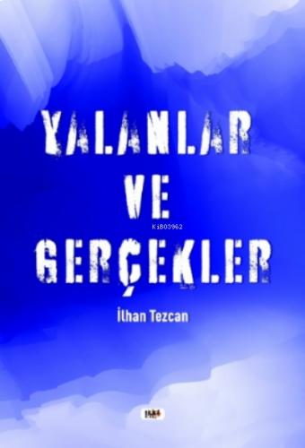Yalanlar ve Gerçekler