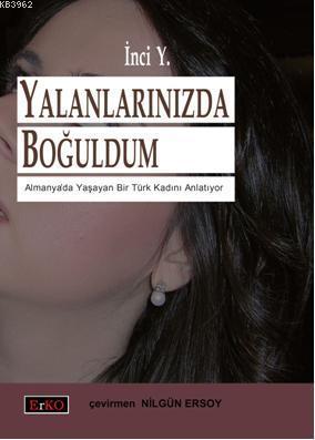 Yalanlarınızda Boğuldum