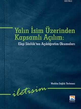 Yalın İsim Üzerinden Kapsamlı Açılım; Ekşi Sözlükten Açıköğretim Okumaları