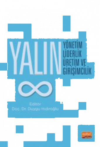 Yalın Yönetim, Yalın Liderlik, Yalın Üretim ve Yalın Girişimcilik