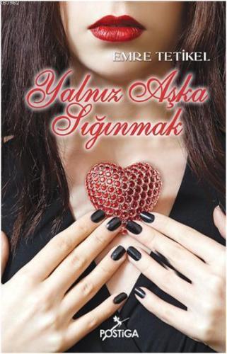 Yalnız Aşka Sığınmak