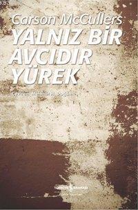 Yalnız Bir Avcıdır Yürek