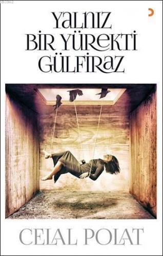 Yalnız Bir Yürekti Gülfiraz