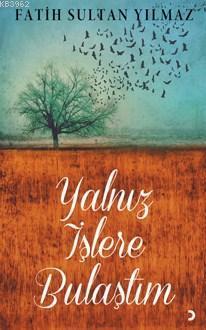 Yalnız İşlere Bulaştım