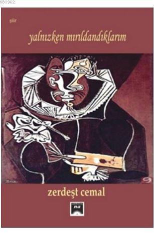 Yalnızken Mırıldandıklarım