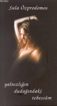 Yalnızlığın Dudağındaki Tebessüm