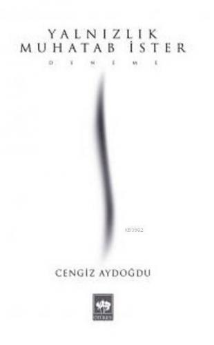 Yalnızlık Muhatab İster